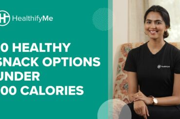 10 Healthy Snack Options Under 100 Calories | Healthy Snacks Recipes| 10 Healthy Snacks| HealthifyMe