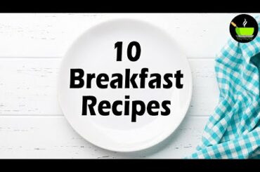 10 Quick & Easy Breakfast Recipes | Healthy Breakfast Recipes| Quick & Easy Breakfast | Breakfast