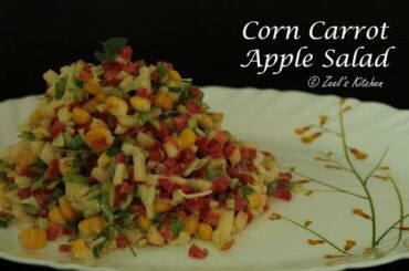 Corn Carrot Apple Salad | Corn Carrot Apple Salad Recipe | Zeel's Kitchen