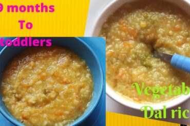 Vegetable Dal rice|| Healthy lunch for 8 m+ babies|Dal kichidi