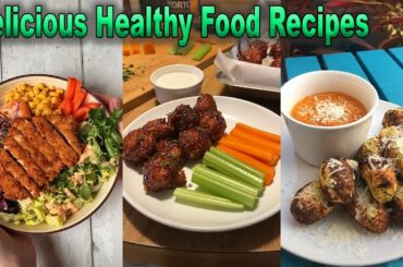 Deliciously Good Healthy Food Recipes