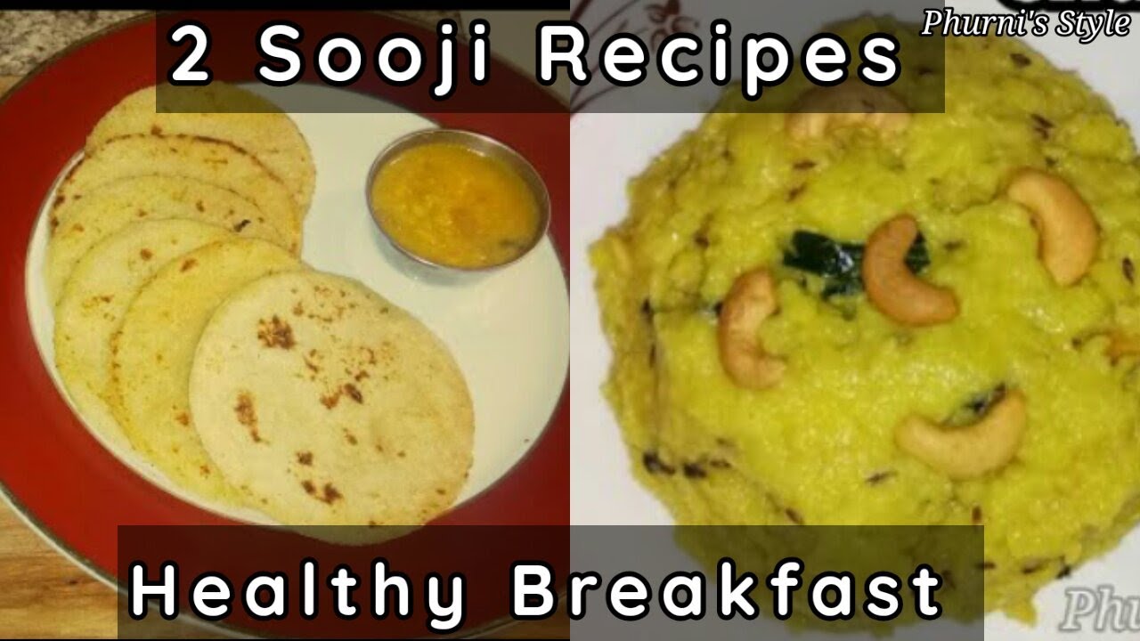 Sooji Recipes for Breakfast | Healthy Breakfast | Rava Pongal Recipe | Soohi Roti Sooji Recipes for Breakfast | Healthy Breakfast | Rava Pongal Recipe | Soohi Roti