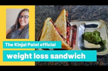 Weight Loss Sandwich Recipe /Weight Loss Recipes /Healthy Breakfast Ideas /The Kinjal Patel official