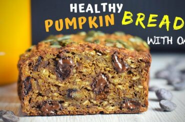 Easy Healthy Pumpkin Bread Recipe- How To Make Healthy Pumpkin Bread With Oats