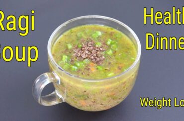 Ragi Soup - Healthy Ragi Soup Recipe For Dinner - Ragi Recipes For Weight Loss | Skinny Recipes