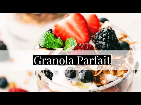 Healthy Homemade Granola Parfait | Breakfast Recipe Healthy Homemade Granola Parfait | Breakfast Recipe