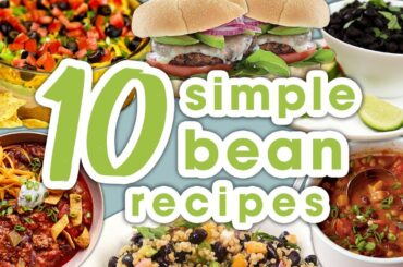10 Easy Bean Recipes | Best Recipe Compilation for Canned or Dried Beans