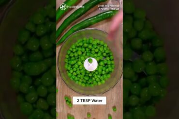 HEALTHY GREEN PEAS PARATHA RECIPE | Low Carb Protein Rich Paratha | HealthifyMe Recipe | HealthifyMe