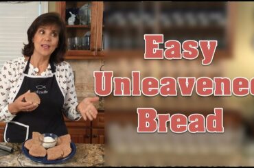 How to make Unleavened Bread from the Bible