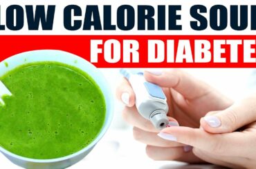 Low Calorie Soup for Diabetics