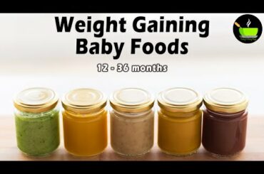 8 Easy Weight Gain Baby Food Recipes | Weight Gaining Baby Food | Healthy Homemade Baby Food
