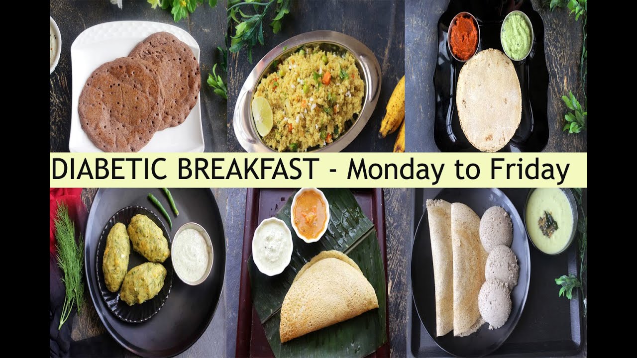 Indian Breakfast For Diabetics | Diabetic Breakfast Monday to Friday Indian Breakfast For Diabetics | Diabetic Breakfast Monday to Friday