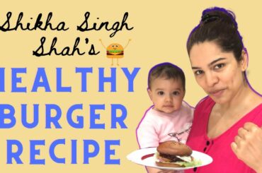 Homemade Burger Recipe | Veg Burger Recipe At Home | Healthy Burger Recipe At Home | Shikha Singh