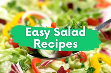 Healthy and Easy Salad Recipes