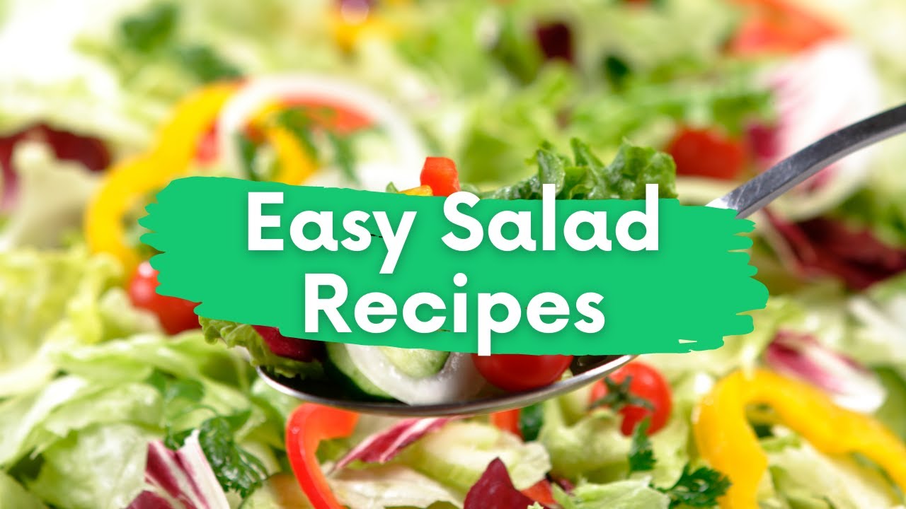 Healthy and Easy Salad Recipes Healthy and Easy Salad Recipes