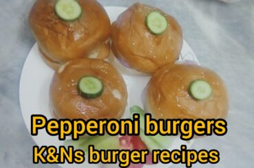 pepperoni burger | pepperoni sandwich recipe | k&ns peperoni burger recipe by Healthy food recipes