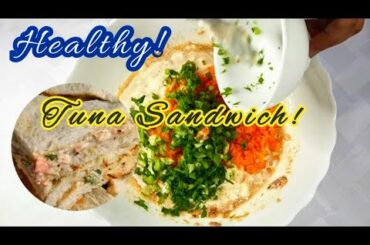 HEALTHY TUNA SANDWICH | MY OWN VERSION | WENMANANGKITCHENET | VLOG