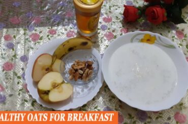 Healthy Breakfast Recipe | Milk OATS Recipe
