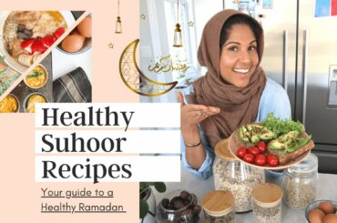 Delicious, Healthy (and Filling!) Suhoor Recipes for Ramadan