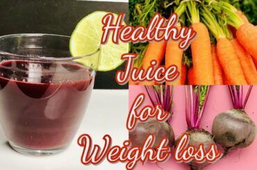 CARROT BEETROOT JUICE| HEALTHY JUICE FOR WEIGHT LOSS| DETOX JUICE