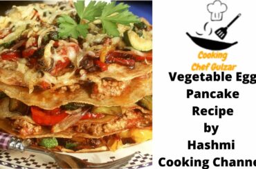 Vegetable Pancake | Instant Breakfast Recipe | Healthy Breakfast Recipe | by hashmi cooking channel