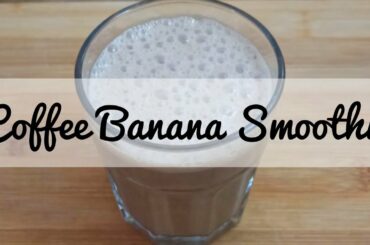 Coffee Banana Smoothie|Healthy Breakfast Recipes|Atika's Cuisine #shorts #youtubeshorts