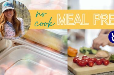 NO-COOK MEAL PREP | Healthy WW Lunch Ideas | Eating for Weight Loss | Weight Watchers