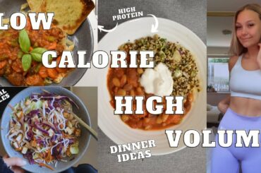 LOW CALORIE HIGH VOLUME DINNERS | UNDER 250 CALORIES | EASY RECIPES