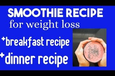 weight loss smoothie recipe/ weight loss recipe/ dinner recipe/ healthy weight loss milk shake