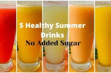 5 Summer Drinks | Refreshing Summer drinks | Healthy | Summer recipes | Summer drink recipes
