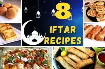 8 Amazing Iftar Snacks Recipes for Ramadan | Ramadan Recipes 2021 | Food Variety