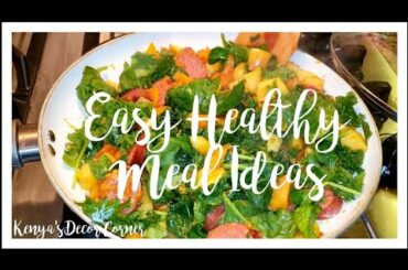 Easy Healthy Meal Ideas | Quick & Delicious Recipes |Dinner Under 30 Minutes