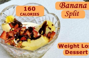 Weight Loss Recipe for Dessert | 160 Calorie Banana Split | Calorie Counting | Skinny Dessert Recipe