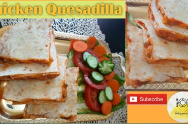 Chicken Quesadilla recipe | Iftar special recipe