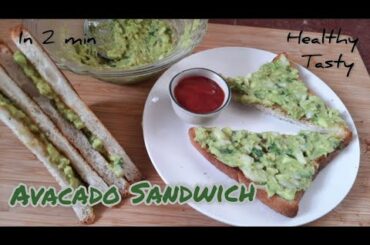 Avacado Sandwich | 2 Ways | Healthy | Tasty | Quick Breakfast & Snack Recipe