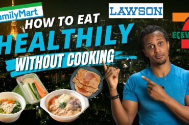 How To Eat Healthy Without Cooking | My Top 3 High Protein, Low Calorie Foods from Japanese Conbinis