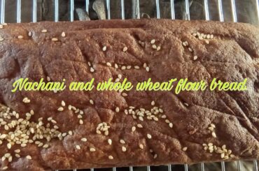 Nachani flour whole wheat flour healthy bread