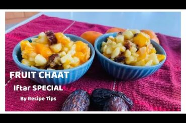 Fruit Chaat (Low Calorie Healthy Snack) || Iftar recipes || Ramzan special recipes || Recipe Tips