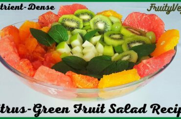 Healthy Citrus-Green Fruit Salad with Red Citrus Dressing Recipe