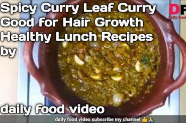 Spicy Curry Leaf Curry Good for Hair Growth Healthy Lunch Recipes by daily food video