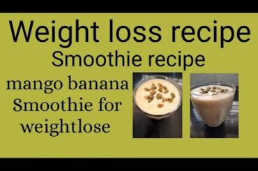 weightloss recipe/ weightloss smoothie recipe/low calorie smoothie recipe