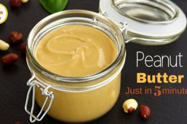 Homemade Peanut Butter just in 5 minutes by Tiffin Box | Kids Healthy Breakfast/ Tiffin Idea