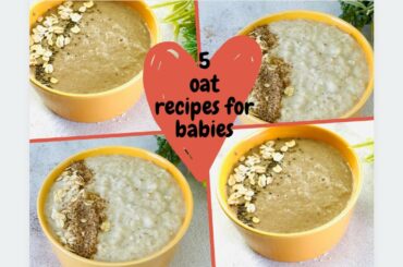 Oatmeal recipes for BABIES from 6months/5 recipes /Breakfast ideas/healthy recipes