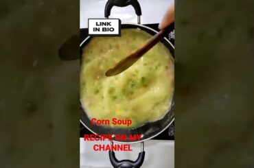 Easy Corn Soup Recipe | #shorts #souprecipe #cornsouprecipe #healthyrecipes #instantrecipes