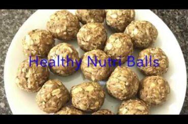 Nutri Balls - Healthy Snack Balls Recipe