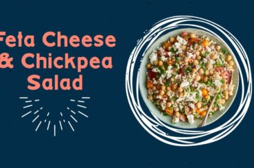 How to Make Feta Cheese & Chick Pea Salad | Easy Healthy Salad | Chick Pea Salad | Feta Cheese Salad