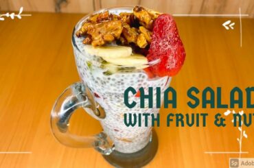Chia Salad with Fruit & Nut | Chia Pudding | Easy, Healthy, Tasty Breakfast Idea | For Weight Loss