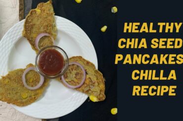 Chia Seeds Pancakes / Chilla | Healthy Chia Seeds Recipe | Weight Loss Recipe #shorts