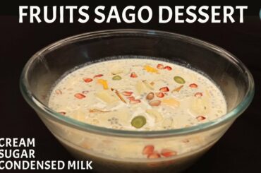 SAGO DESSERT RECIPE | Easy Fruit Dessert for Ramdan Iftar | Healthy Dessert Recipe