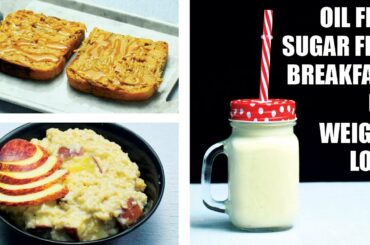 No Sugar No Oil 3 Types Healthy Breakfast Recipe for Weight Loss | Easy Breakfast | Quick Breakfast